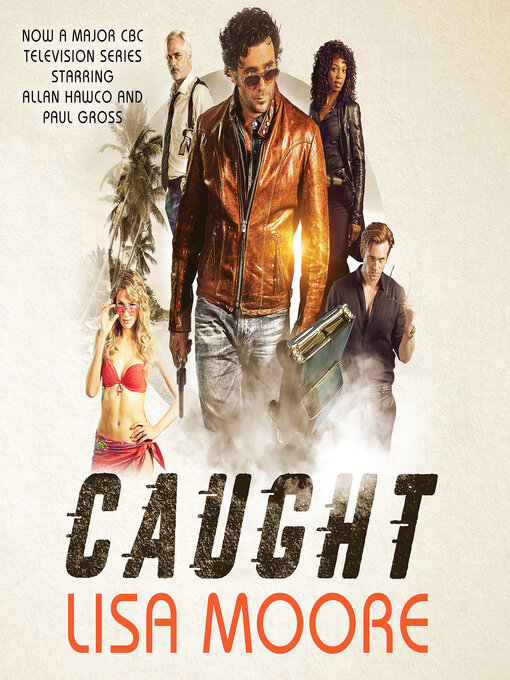 Title details for Caught (TV tie-in edition) by Lisa Moore - Available
